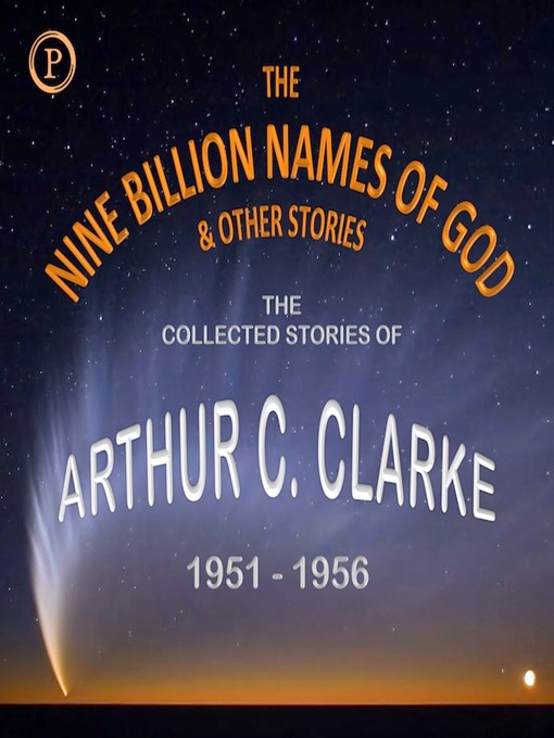 Title details for The Nine Billion Names of God and other Stories by Arthur C. Clarke - Available